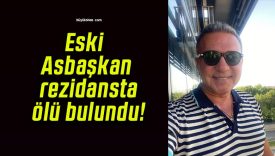 Eski Asbaşkan rezidansta ölü bulundu!