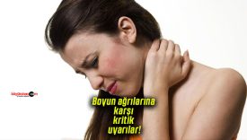 Boyun ağrılarına karşı uzmanlardan kritik uyarılar!