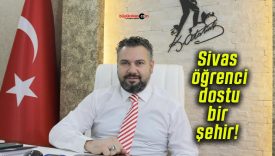 Sivas öğrenci dostu bir şehir!
