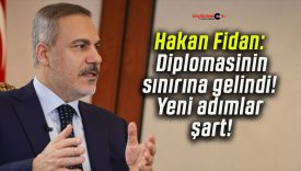 Hakan Fidan: Diplomasinin sınırına gelindi! Yeni adımlar şart!