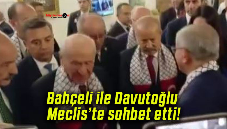 Bahçeli ile Davutoğlu Meclis’te sohbet etti!