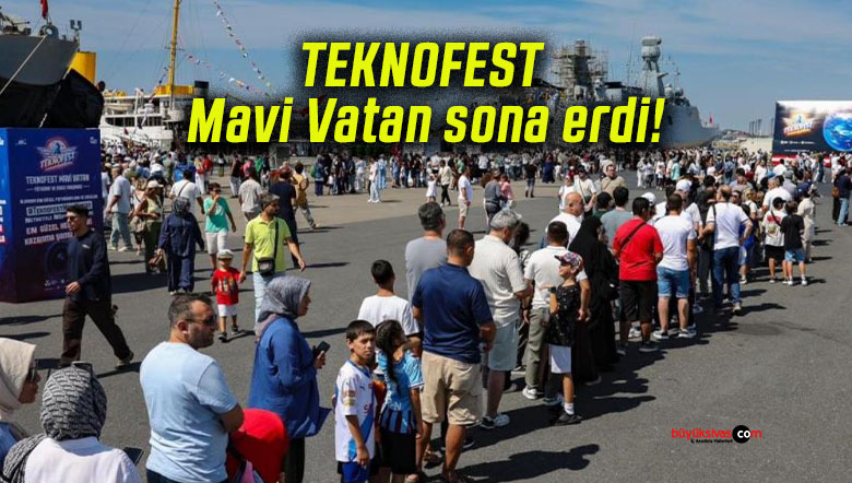 TEKNOFEST Mavi Vatan sona erdi!
