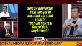 Selçuk Bayraktar Next Sosyal’in kurulma sürecini anlattı: “Dönüm noktası Gazze’deki soykırımdı”