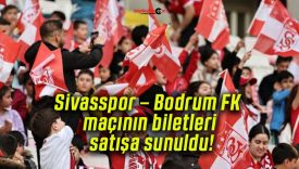 Sivasspor – Bodrum FK maçının biletleri satışa sunuldu!