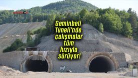 Geminbeli Tüneli’nde çalışmalar tüm hızıyla sürüyor!