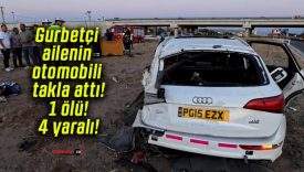 Gurbetçi ailenin otomobili takla attı! 1 ölü! 4 yaralı!