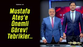Mustafa Ateş’e Önemli Görev! Tebrikler..