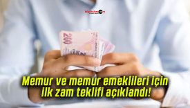 Memur ve memur emeklileri için ilk zam teklifi açıklandı!