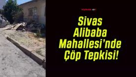 Sivas Alibaba Mahallesi’nde Çöp Tepkisi!