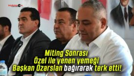 Miting Sonrası Özel ile yenen yemeği Başkan Özarslan bağırarak terk etti!