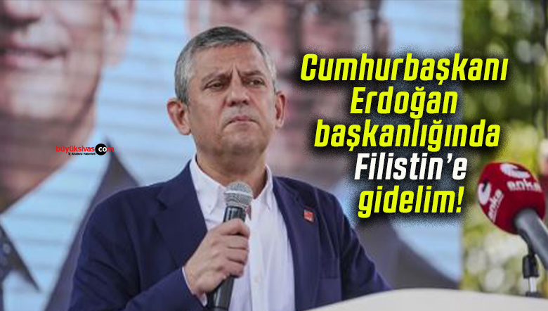 Cumhurbaşkanı Erdoğan başkanlığında Filistin’e gidelim!