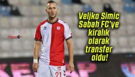 Veljko Simic Sabah FC’ye kiralık olarak transfer oldu!