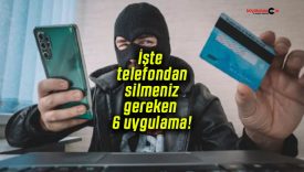 Banka hesabınız aniden boşalabilir! İşte telefondan silmeniz gereken 6 uygulama!