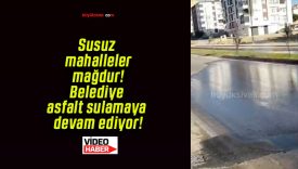 Susuz mahalleler mağdur! Belediye asfalt sulamaya devam ediyor!