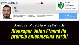 Sivasspor Valon Ethemi ile prensip anlaşmasına vardı!