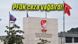PFDK ceza yağdırdı!