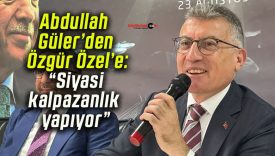 Abdullah Güler’den Özgür Özel’e: “Siyasi kalpazanlık yapıyor”