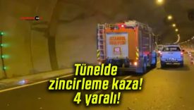 Tünelde zincirleme kaza! 4 yaralı!
