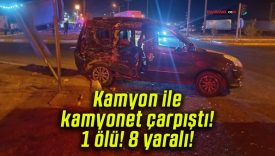 Kamyon ile kamyonet çarpıştı! 1 ölü! 8 yaralı!