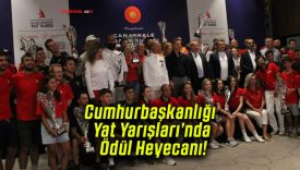 Cumhurbaşkanlığı Yat Yarışları’nda Ödül Heyecanı!