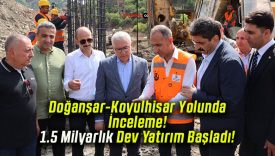 Doğanşar-Koyulhisar Yolunda İnceleme! 1.5 Milyarlık Dev Yatırım Başladı!