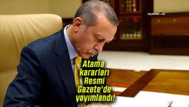 Cumhurbaşkanlığı atama kararları Resmi Gazete’de yayımlandı!