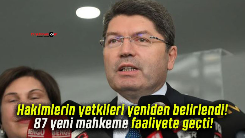 Hakimlerin yetkileri yeniden belirlendi! 87 yeni mahkeme faaliyete geçti!