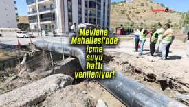 Mevlana Mahallesi’nde içme suyu hattı yenileniyor!