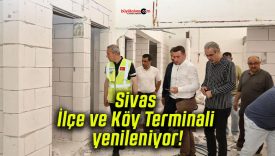 Sivas İlçe ve Köy Terminali yenileniyor! Daha modern ve konforlu hale getiriliyor!