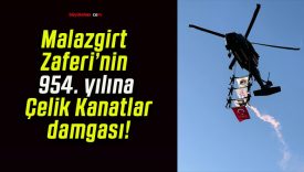 Malazgirt Zaferi’nin 954. yılına Çelik Kanatlar damgası!