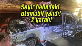 Seyir halindeki otomobil yandı! 2 yaralı!