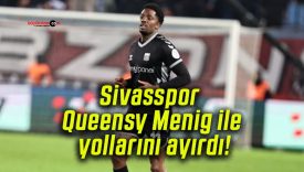 Sivasspor Queensy Menig ile yollarını ayırdı!