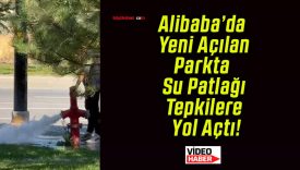 Alibaba’da Yeni Açılan Parkta Su Patlağı Tepkilere Yol Açtı!