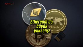 Ethereum’da büyük yükseliş!