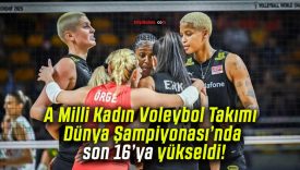 A Milli Kadın Voleybol Takımı Dünya Şampiyonası’nda son 16’ya yükseldi!