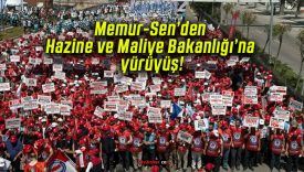 Memur-Sen’den Hazine ve Maliye Bakanlığı’na yürüyüş!