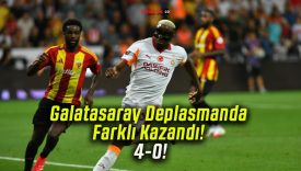 Galatasaray Deplasmanda Farklı Kazandı! 4-0!
