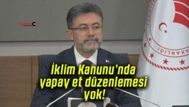 İklim Kanunu’nda yapay et düzenlemesi yok!