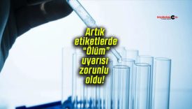 Artık etiketlerde “Ölüm” uyarısı zorunlu oldu!