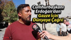 Cumhurbaşkanı Erdoğan’dan Gazze İçin Dünyaya Çağrı!