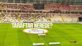 Özbelsan Sivasspor, SMS Grup Sarıyerspor karşılaşmasında taraftar nerede?