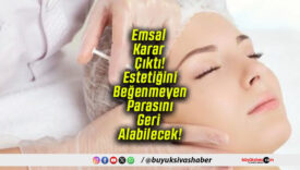 Emsal Karar Çıktı! Estetiğini Beğenmeyen Parasını Geri Alabilecek!