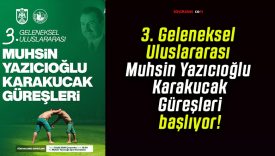 3. Geleneksel Uluslararası Muhsin Yazıcıoğlu Karakucak Güreşleri başlıyor!