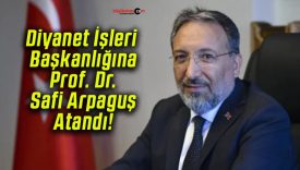 Diyanet İşleri Başkanlığına Prof. Dr. Safi Arpaguş Atandı!