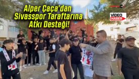 Alper Çaça’dan Sivasspor Taraftarına Atkı Desteği!