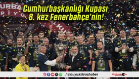 Cumhurbaşkanlığı Kupası 8. kez Fenerbahçe’nin!