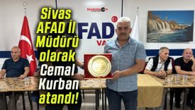 Sivas AFAD İl Müdürü olarak Cemal Kurban atandı!