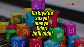 Türkiye’de sosyal medya lideri belli oldu!