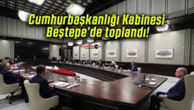 Cumhurbaşkanlığı Kabinesi Beştepe’de toplandı!
