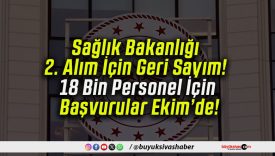 Sağlık Bakanlığı 2. Alım İçin Geri Sayım! 18 Bin Personel İçin Başvurular Ekim’de!